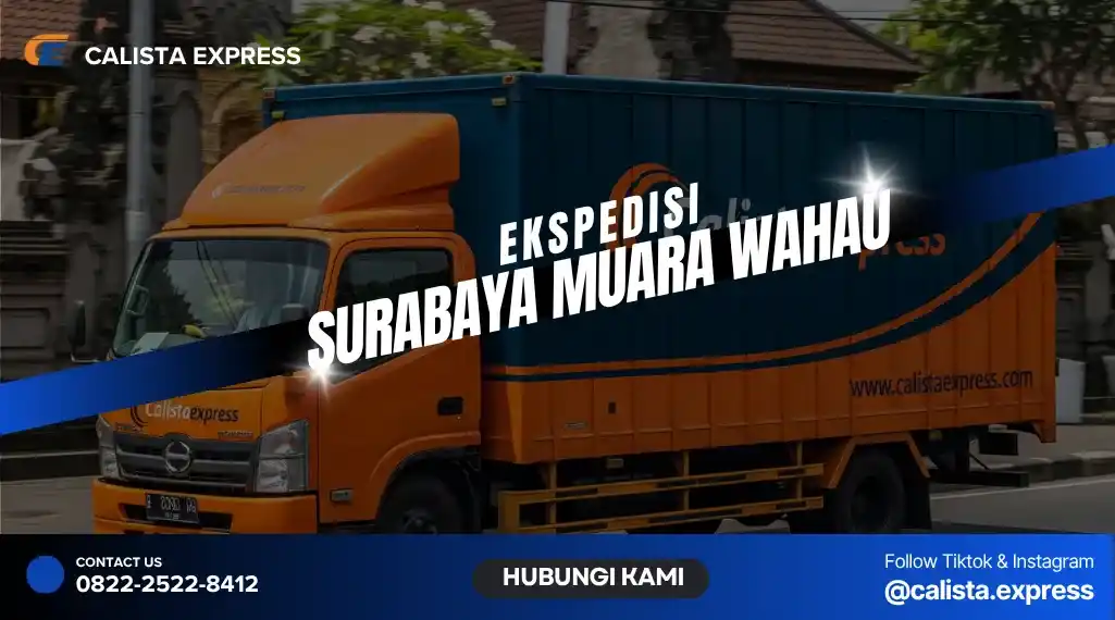 Ekspedisi Surabaya Muara Wahau Hemat | Jasa Cargo Terpercaya